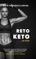 Dieta Cetogénica Rápida - RETO KETO DE 28 DÍAS: Plan de dieta completo de 28 días para adelgazar rápidamente. Perder peso, quemar masa grasa ... sin sufrir hambre. 1365131157 Book Cover