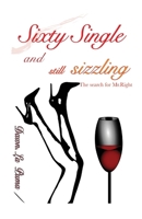 Sixty Single and Still Sizzling 0645032921 Book Cover