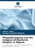 Pfingstbewegung und die indigene afrikanische Religion in Nigeria (German Edition) 6208848792 Book Cover
