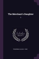 The Merchant's Daughter: 3 1379105080 Book Cover