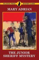 The Junior Sheriff Mystery By Mary Adrian, Illustrated By Lloyd Coe 147942790X Book Cover