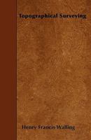 Topographical Surveying 1445555026 Book Cover