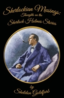 Sherlockian Musings: Thoughts on the Sherlock Holmes Stories 1787054810 Book Cover