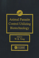 Animal Parasite Control Utilizing Biotechnology 084936843X Book Cover