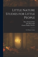 Little Nature Studies for Little People: For Primary Grades 1016566158 Book Cover