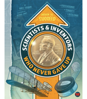 Scientists & Inventors Who Never Gave Up, Grades 4 - 9 173165779X Book Cover