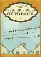 Field Guide to Neighborhood Outreach 0764435892 Book Cover