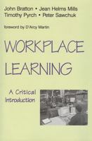 Workplace Learning: A Critical Introduction 1442601132 Book Cover