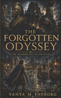 The Forgotten Odyssey (The Wanderings of Odysseus) B0H9B1FDDC Book Cover
