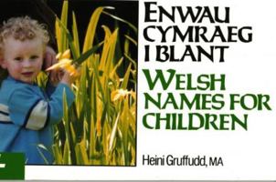 Enwau Cymraeg I Blant / Welsh Names for Children 0904864995 Book Cover