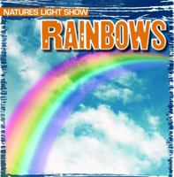 Rainbows 1433970325 Book Cover