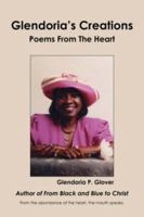 Glendoria's Creations: Poems From The Heart 1425951546 Book Cover