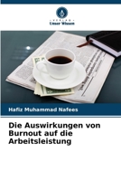 Die Auswirkungen von Burnout auf die Arbeitsleistung (German Edition) 620970638X Book Cover