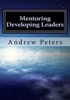 Mentoring Developing Leaders 0975008161 Book Cover