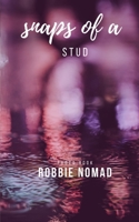 Snaps of a Stud 0464175682 Book Cover