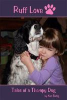 Ruff Love: Tales of a Therapy Dog 1434973425 Book Cover
