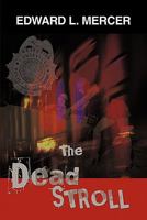 The Dead Stroll 1456720457 Book Cover
