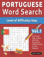 Portuguese Word Search - Level of Difficulty: Easy - Vol.1 - Delta Classics - Give Your Eyes a Rest with the Easiest to Read Puzzles on the Market! B0DTN1MQRX Book Cover