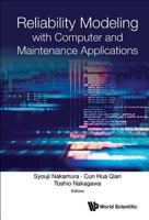 Reliability Modeling with Computer and Maintenance Applications 9813224495 Book Cover