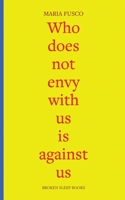 Who does not envy with us is against us: three essays on being working-class 1915760860 Book Cover