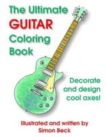 The Ultimate Guitar Coloring Book 1291781722 Book Cover