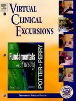 Fundamentals Of Nursing: Virtual Clinical Excursions 0323030017 Book Cover