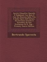 Scritti Filosofici: Raccolti E Pubblicati Con Note E Con Un Discorso Sulla Vita E Sulle Opere Dell'Autore, Da Giovanni Gentile E Preceduti Da Una Prefazione Di D. Jaja 1017964548 Book Cover