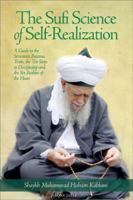 The Sufi Science of Self-Realization: A Guide to the Seventeen Ruinous Traits, the Ten Steps to Discipleship, and the Six Realities of the Heart (Fons Vitae Living Spiritual Masters series) 193040929X Book Cover