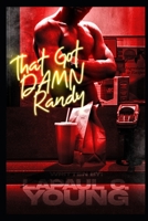 THAT GOT DAMN RANDY B0BJH3N5T6 Book Cover