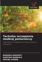 Technika szczepienia slodkiej pomaranczy (Polish Edition) 6209941427 Book Cover