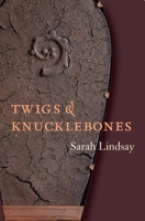 Twigs and Knucklebones 1556591640 Book Cover