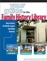Your Guide to the Family History Library 1558705783 Book Cover
