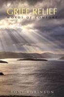 Grief Relief : Words of Comfort 1734013001 Book Cover