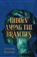 Hidden Among the Branches 994873243X Book Cover