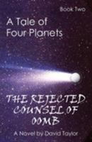 A Tale of Four Planets Book Two: The Rejected Counsel of Oomb 1621379973 Book Cover