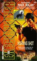 Warning Shot (Mack Bolan The Executioner #250) 0373642504 Book Cover
