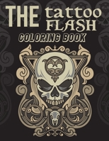 The Tattoo Flash Coloring Book: 50 Tattoo Adult Coloring Book B08ZW85N7M Book Cover