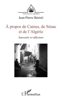 À propos de Camus, de Sénac et de l'Algérie: Souvenirs et réflexions (French Edition) 2140354583 Book Cover