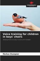 Voice training for children in boys' choirs 620846062X Book Cover