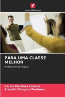 Para Uma Classe Melhor (Portuguese Edition) 6208367786 Book Cover