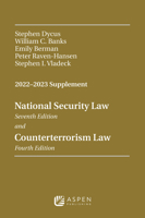 National Security Law and Counterterrorism Law: 2022 -2023 Supplement 154385897X Book Cover