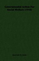 Governmental Action for Social Welfare 1017517436 Book Cover