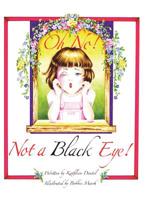 Oh No! Not a Black Eye! 1545671826 Book Cover