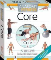 Anatomy Of Fitness Core: The Trainer's Inside Guide To Your Workout 1743087454 Book Cover