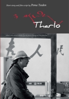 Tharlo: Short Story and Film Script by Pema Tseden 9887723835 Book Cover