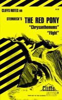 The Red Pony, Chrysanthemums and Flight (Cliffs Notes) 0822011352 Book Cover