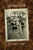The Rope of Life : A Memoir 1733681671 Book Cover