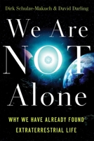 We Are Not Alone: Why We Have Already Found Extraterrestrial Life 185168719X Book Cover
