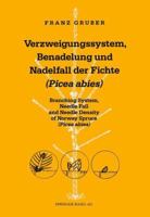 Verzweigungssystem, Benadelung Und Nadelfall Der Fichte (Picea Abies): Branching System, Needle Fall and Needle Density of Norway Spruce (Picea Abies) 3034856849 Book Cover