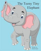 The Teeny Tiny Elephant B0FDWR98VP Book Cover